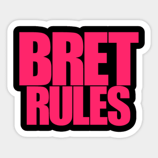 BRET RULES Sticker